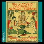 The Little Colonel's House Party by Annie F. Johnston