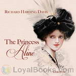 The Princess Aline by Richard Harding Davis