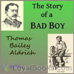The Story of a Bad Boy by Thomas Bailey Aldrich