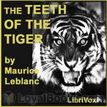 The Teeth of the Tiger by Maurice Leblanc
