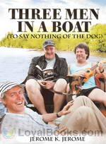 Three Men in a Boat (To Say Nothing of the Dog) by Jerome K. Jerome