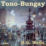 Tono-Bungay by H. G. Wells