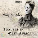 Travels in West Africa by Mary H. Kingsley