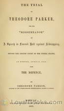 The Trial of Theodore Parker For the 