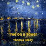 Two on a Tower by Thomas Hardy