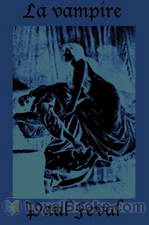 La Vampire by Féval, Paul Henry Corentin