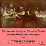 Die Verschwörung des Fiesco zu Genua - Ein republikanisches Trauerspiel by Friedrich von Schiller