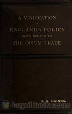 A Vindication of England's Policy with Regard to the Opium Trade by Charles Reginald Haines