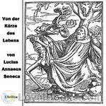 Von der Kürze des Lebens by Lucius Annaeus Seneca