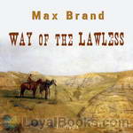 Way Of The Lawless by Max Brand
