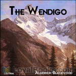 The Wendigo by Algernon Blackwood