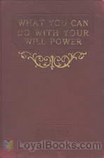 What You Can Do With Your Will Power by Russell Herman Conwell