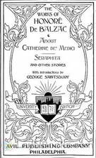 The Works of Honoré de Balzac About Catherine de' Medici, Seraphita and Other Stories by Honoré de Balzac