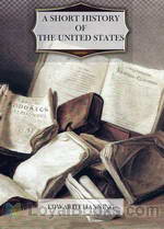 A Short History of the United States by Edward Channing