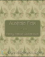 Australia Felix by Henry Handel Richardson
