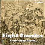 Eight Cousins by Louisa May Alcott