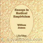 Essays in Radical Empiricism by William James
