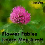 Flower Fables by Louisa May Alcott