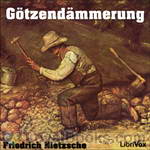 Götzendämmerung by Friedrich Nietzsche