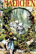Märchen by Jacob and Wilhelm Grimm