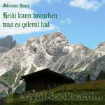 Heidi kann brauchen, was es gelernt hat by Johanna Spyri