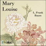Mary Louise by L. Frank Baum