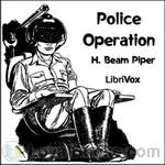 Police Operation by H. Beam Piper
