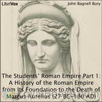The Students' Roman Empire by John B. Bury