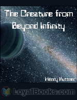 The Creature from Beyond Infinity by Henry Kuttner