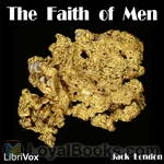 The Faith of Men by Jack London