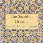 The Secret of Dreams by Yacki Raizizun