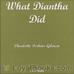 What Diantha Did by Charlotte Perkins Gilman