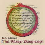 The Worm Ouroboros by E. R. Eddison