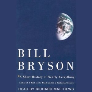 A Short History of Nearly Everything by Bill Bryson