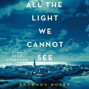 All the Light We Cannot See: A Novel by Anthony Doerr