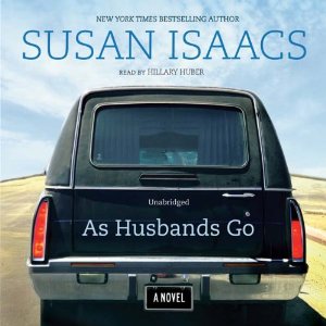 As Husbands Go: A Novel (Unabridged) by Susan Isaacs