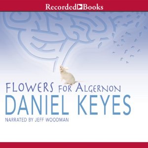 Flowers for Algernon by Daniel Keyes