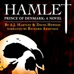 Hamlet, Prince of Denmark: A Novel by A. J. Hartley, David Hewson