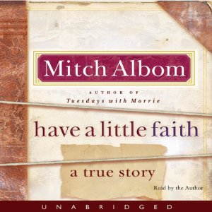 Have a Little Faith (Unabridged) by Mitch Albom