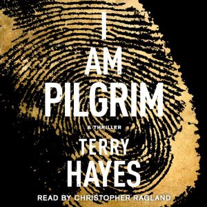 I Am Pilgrim: A Thriller by Terry Hayes