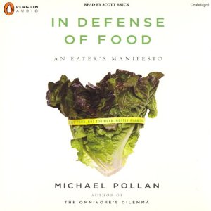 In Defense of Food (Unabridged) by Michael Pollan