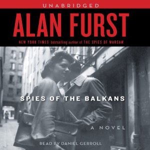 Spies of the Balkans (Unabridged) by Alan Furst