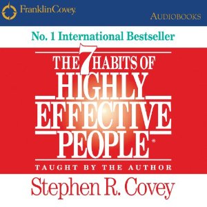 The 7 Habits of Highly Effective People: Powerful Lessons in Personal Change by Stephen R. Covey