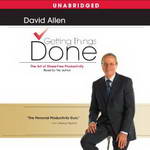 Getting Things Done: The Art of Stress-Free Productivity by David Allen