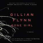 Gone Girl: A Novel by Gillian Flynn