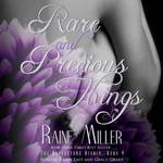 Rare and Precious Things: Blackstone Affair Volume 4 by Raine Miller