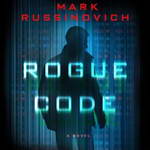 Rogue Code: A Jeff Aiken Novel by Mark Russinovich