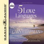 The Five Love Languages: The Secret to Love That Lasts by Gary Chapman